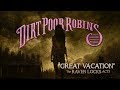 Dirt poor robins  great vacation official audio and lyrics