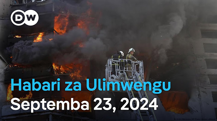 DW Kiswahili Habari za Ulimwengu | Septemba 23, 2024 | Asubuhi
