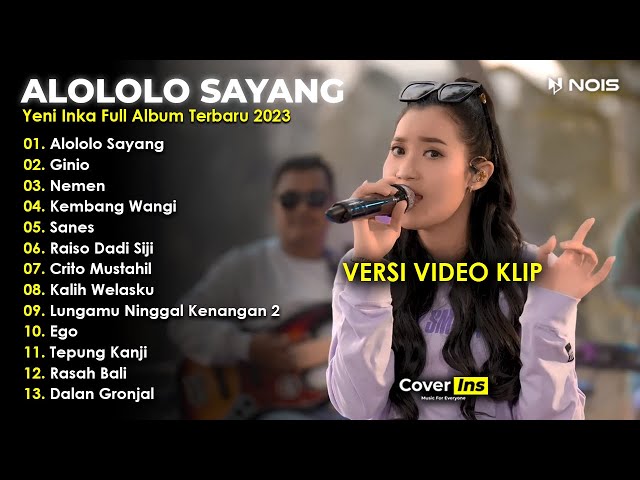 Yeni Inka - Alololo Sayang | Full Album Terbaru 2023 Tanpa Iklan (Video Klip) class=