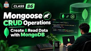 Mongoose CRUD Operations | Create & Read Data with MongoDB | Class 86