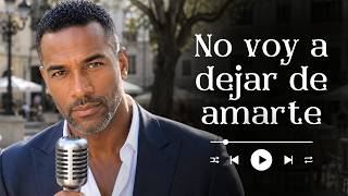 No voy a dejar de amarte | Bolero Eterno | (Video oficial)