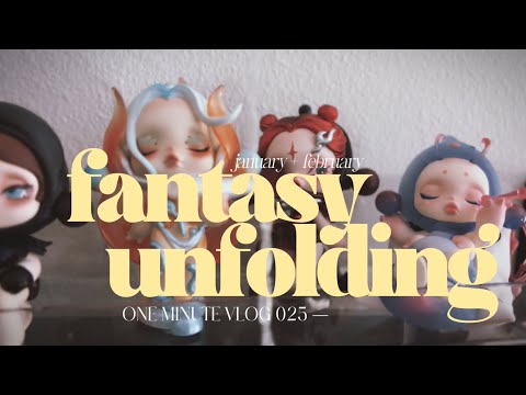 [One Minute Vlog 025] fantasy unfolding — january & mid february