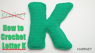 How to Crochet a Giant Letter K (Step by Step!)