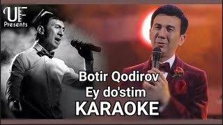 Botir Qodirov - Ey do'stim | Karaoke | Qo'shiq matni va musiqasi Resimi