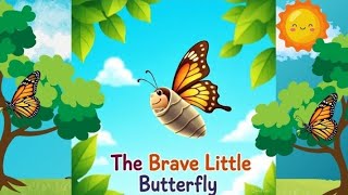 The Brave Little Butterfly 🦋 | A Motivational Story for Kids Noticias