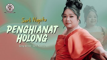 SERLI NAPITU | PENGHIANAT HOLONG I (OFFICIAL MUSIC VIDEO) | CIPT SERLI NAPITU