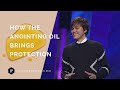 How The Anointing Oil Brings Protection | Joseph Prince