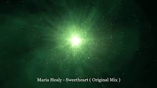 Maria Healy - Sweetheart ( Original Mix )