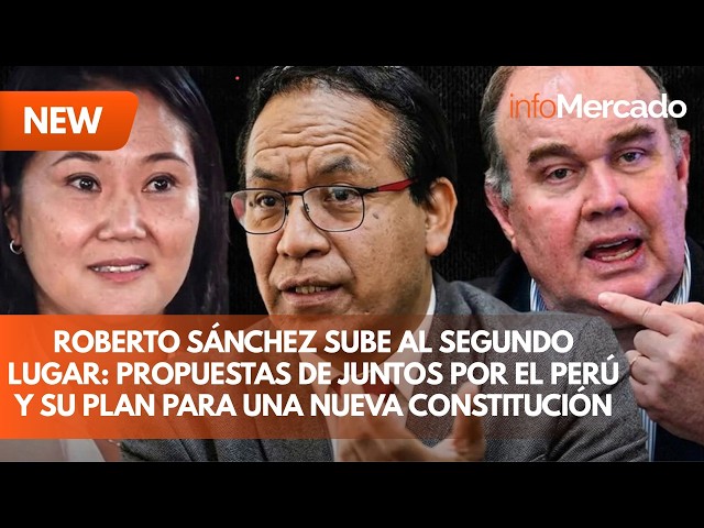 Roberto Sánchez sube al segundo lugar: propuestas de Juntos por el Perú.