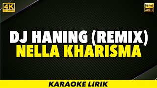 KARAOKE DJ HANING REMIX - Nella Kharisma
