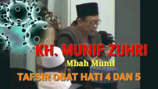 TAFSIR OBAT HATI 4 DAN 5 (TOMBO ATI) - KH. MUNIF ZUHRI (LANJUTAN...!!!)