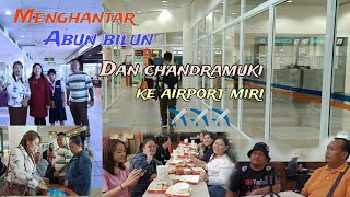 Menghantar Abun Bilun Ke Airport Miri Bersama Oranh Brunei @abunbilun7729 @abunfamily700 #vlog