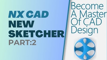 Siemens NX Sketcher: Beginner