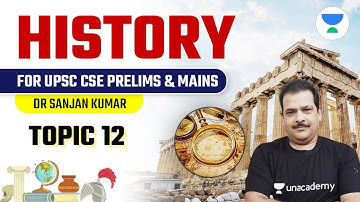 Topic 12 & Mock Test | History for UPSC CSE Prelims 2021 & Mains | By Dr Sanjan Kumar Sir