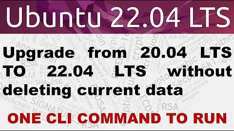 Upgrade Ubuntu 20.04 LTS to 22.04 LTS [No deletion of existing Data]