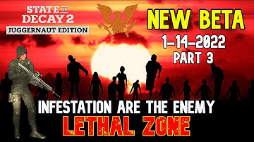 State a Decay 2 - Lethal Zone NEW BETA is Out | INFESTATION ARE THE ENEMY! Part 3