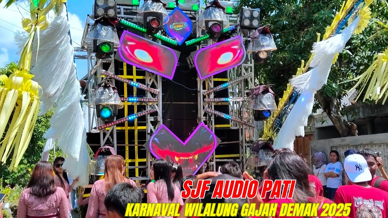 SJF AUDIO Pati | Karnaval Wilalung Gajah Demak 2025