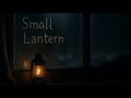 Small Lantern – Indie Folk Lullaby (Acoustic Visualizer)