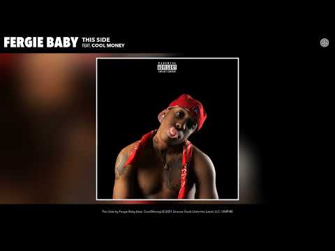 Fergie Baby - This Side (Official Audio) (feat. Cool Money)