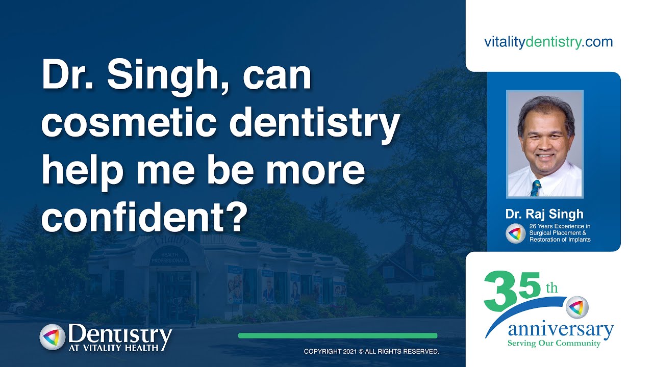 Cosmetic Dentistry & SelfConfidence, Dr. Raj Singh, Cosmetic, Implants