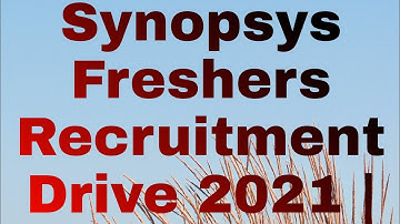 Synopsys Freshers Recruitment 2021 | R&D Engineer | B.Tech/M.Tech | Apply Online