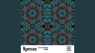 Prayer & Love - Nyamusa
