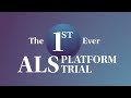 HEALEY ALS Platform Trial Announcement