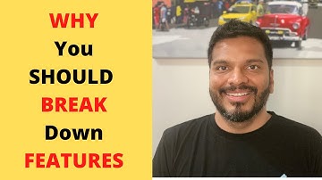 Breaking Features Into Epics User Stories & Tasks | Why is it Important