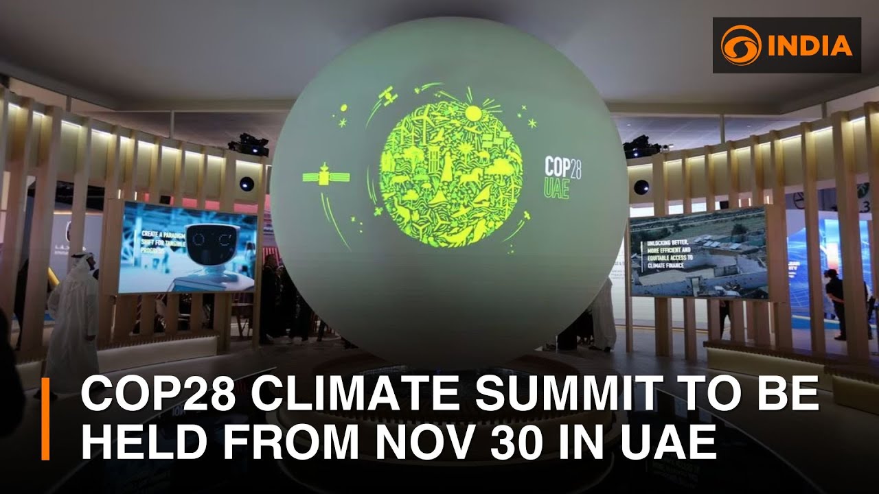 COP28 Climate Summit to be held from Nov 30 to Dec 12 in the UAE - YouTube