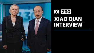 Taiwanese independence advocates will be ‘punished’, says Chinese ambassador Xiao Qian | 7.30