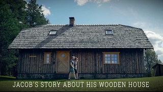 Jacob's story about his wooden house