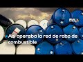 Así operaba la red de robo de combustible protegida por el círculo de Adán Augusto.