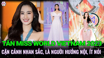 Cận cảnh nhan sắc tân Miss World Vietnam 2023 Huỳnh Trần Ý Nhi, là người hướng nội ít nói và sợ kim