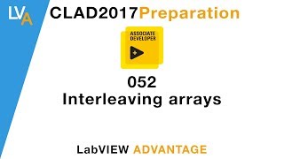 LabVIEW CLAD 052 Interleaving Arrays