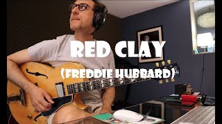 Red Clay (Freddie Hubbard) | Jazz guitar cover & improvisation