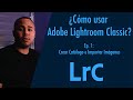 ¿Cómo usar Adobe Lightroom Classic? ep.1 - Crear Catálogo e Importar Fotos | Omar Torres Foto