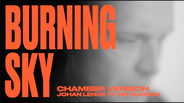 Johan Lenox - Burning Sky (Chamber Version) feat. Mr Hudson (Official Music Video)