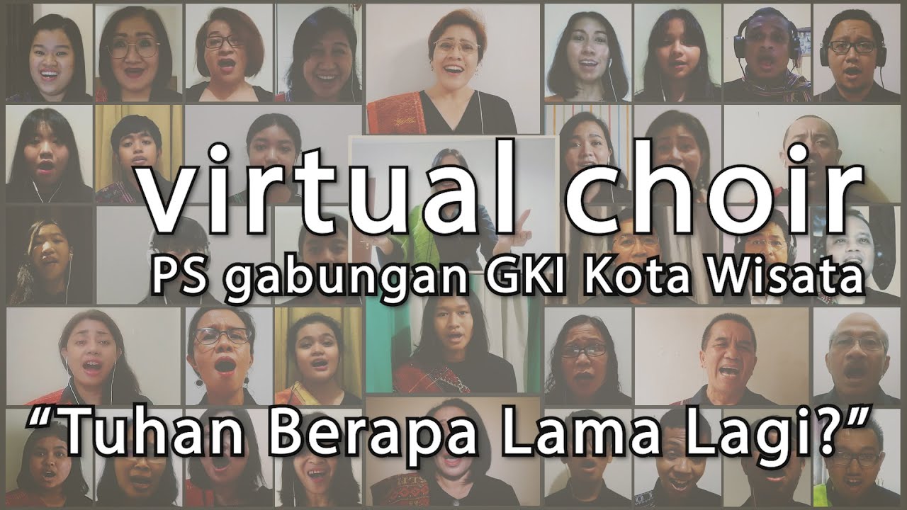 Tuhan Berapa Lama Lagi | Virtual Choir PS Gabungan GKI Kota Wisata
