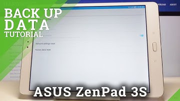 How to Activate Google Backup in ASUS ZenPad 3S – Backup Data