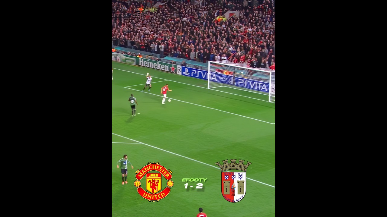 Manchester United Braga 2012 🔥