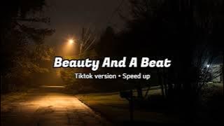 Beauty And A Beat || Tiktok Version Speed up