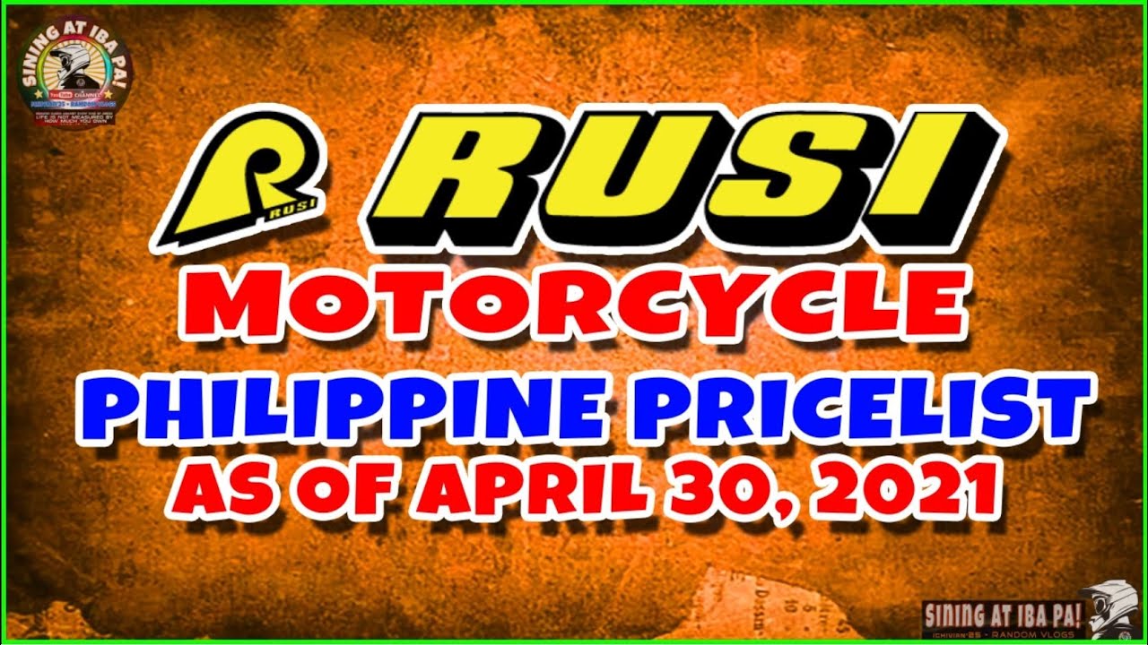 RUSI MOTORCYCLE PHILIPPINE PRICE LIST as of APRIL 30, 2021 YouTube