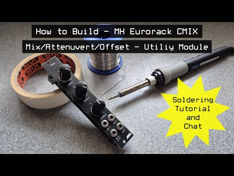 How to Build the MH Eurorack 'CMIX' Mix/Attenuvert/Offset Utility Module