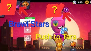 Push To Tara....🏆 Brawl Stars!