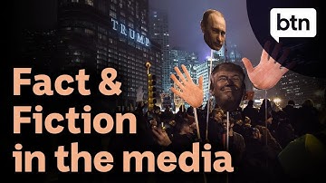Media Literacy: Fact & Fiction in the Media - Behind the News