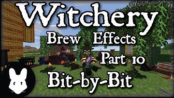 Witchery Brew Effects Bit-by-Bit Part 10 - Level 4 Last Pages