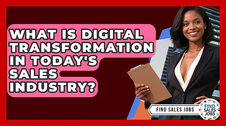 What Is Digital Transformation In Today's Sales Industry? - Find Sales Jobs