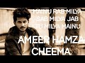 Mainu Rab Milya Sab Milya Jab Tu Milya New Song 2020 Punjabi Song AmeerHamzaCheema