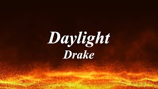 Drake Daylight lyrics