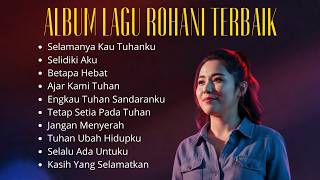 Album Lagu Rohani Terbaru 2026 | Pujian Rohani Kristen Terpopuler dan Menguatkan Iman